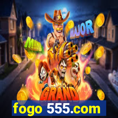 fogo 555.com